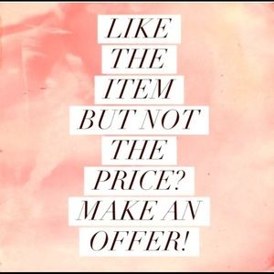 I’m always happy to consider reasonable offers!